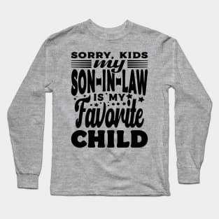 Sorry Kids My Son In Law Fathers Day Text Black Long Sleeve T-Shirt